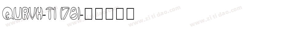 QURVH-T1 (78)字体转换